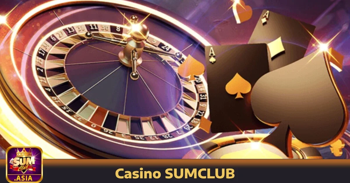 Các trò chơi nổi bật tại Casino SUMCLUB