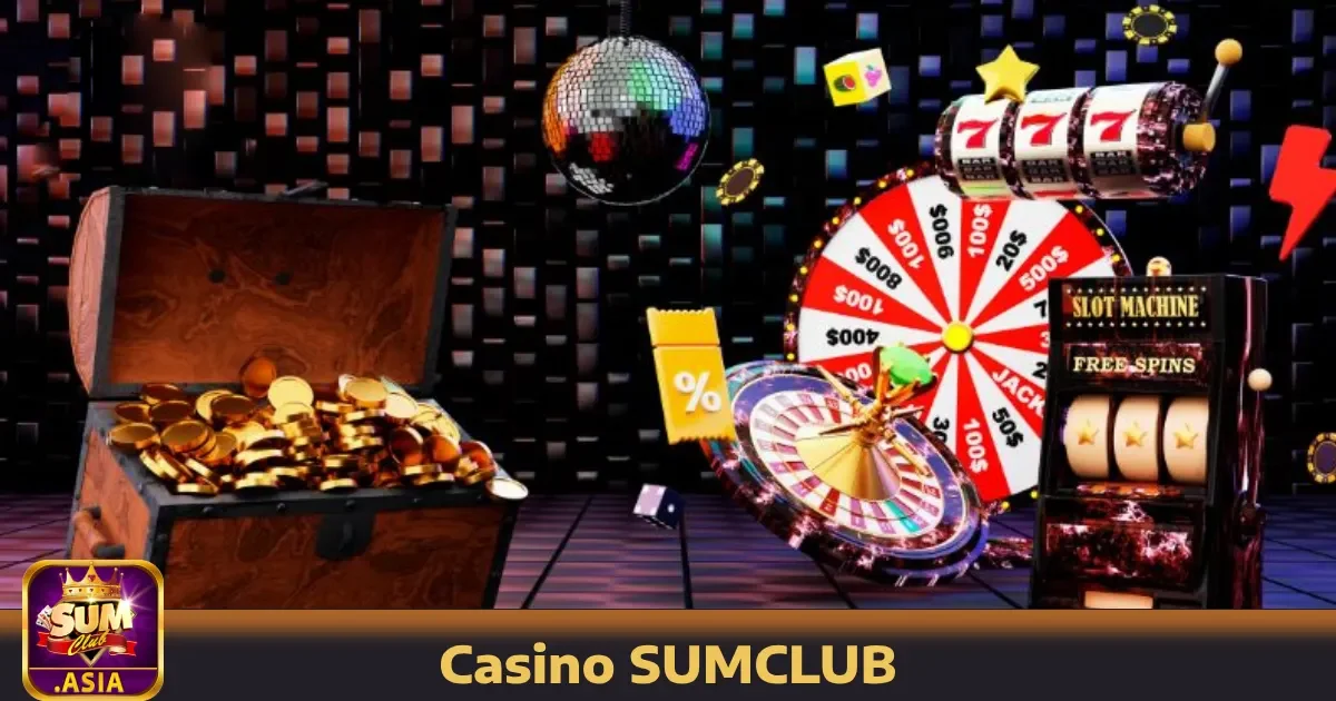 Ưu đãi đặc biệt tại Casino SUMCLUB