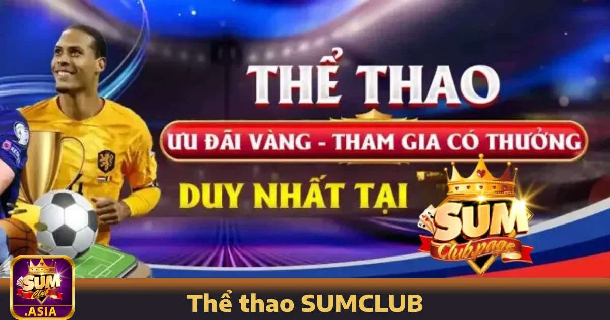 Ưu đãi độc quyền khi tham gia Thể thao SUMCLUB