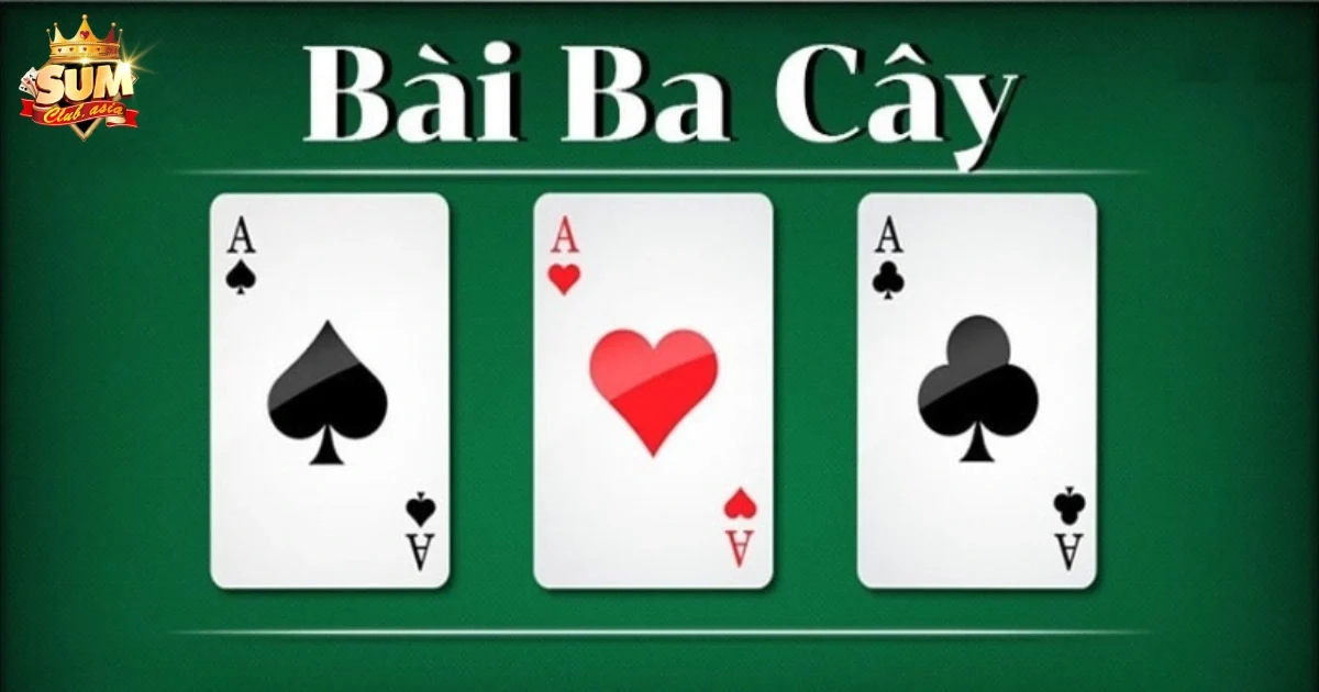 Cách Chơi Game Bài Bài 3 Cây